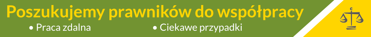 Szukamy prawnika. Oferta dla radcw prawnych i adwokatw